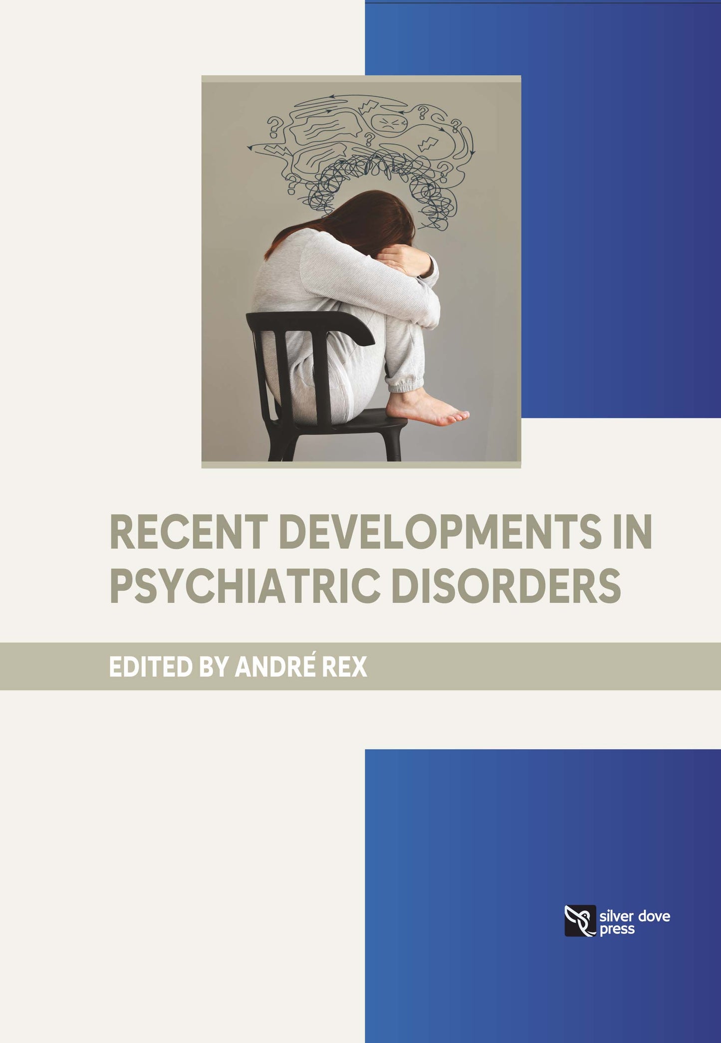 Andre Rex:-Recent Developments in Psychiatric Disorders:2025