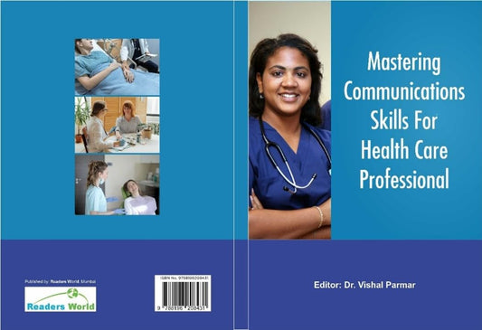 Dr Parmar:-Mastering Communication Skills For Health Care Professionals